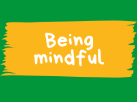 Being mindful